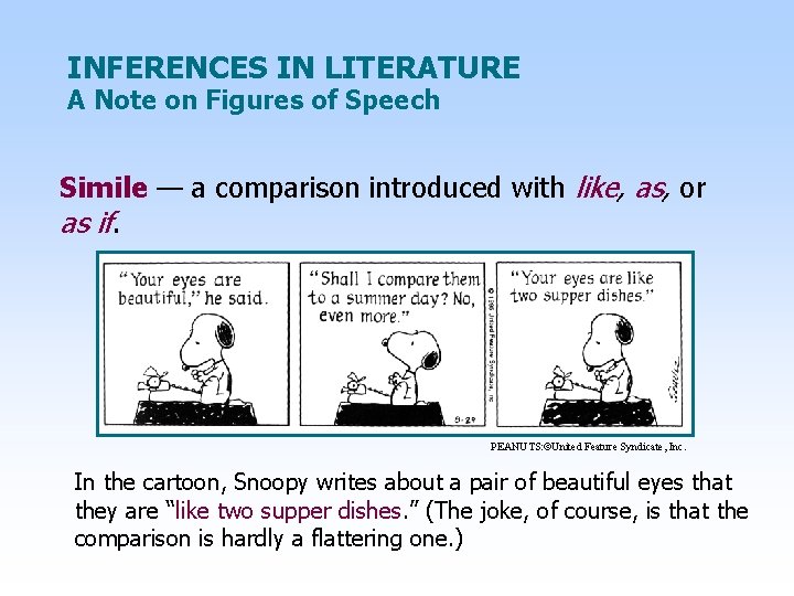 INFERENCES IN LITERATURE A Note on Figures of Speech Simile — a comparison introduced