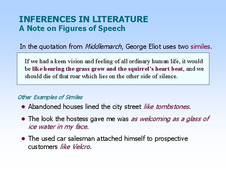 INFERENCES IN LITERATURE A Note on Figures of Speech In the quotation from Middlemarch,