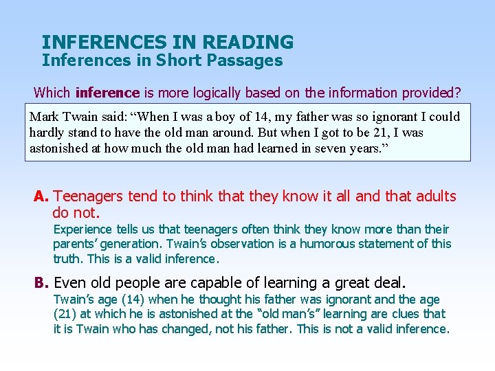 INFERENCES IN READING Inferences in Short Passages Which inference is more logically based on
