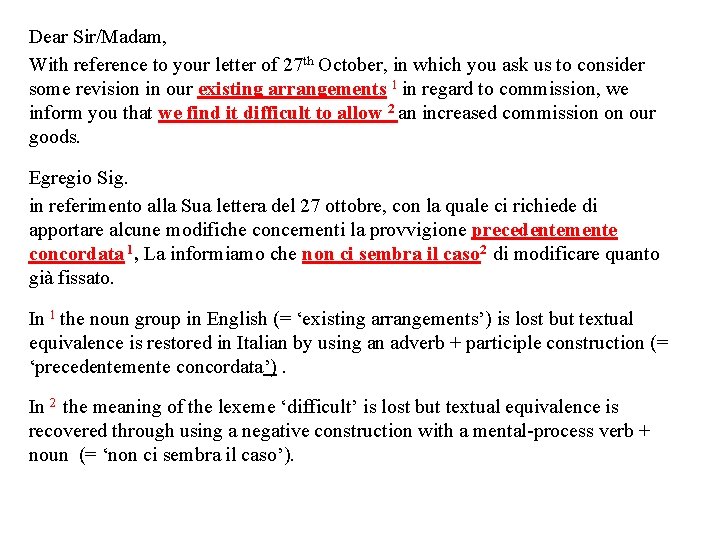 Dear Sir/Madam, With reference to your letter of 27 th October, in which you