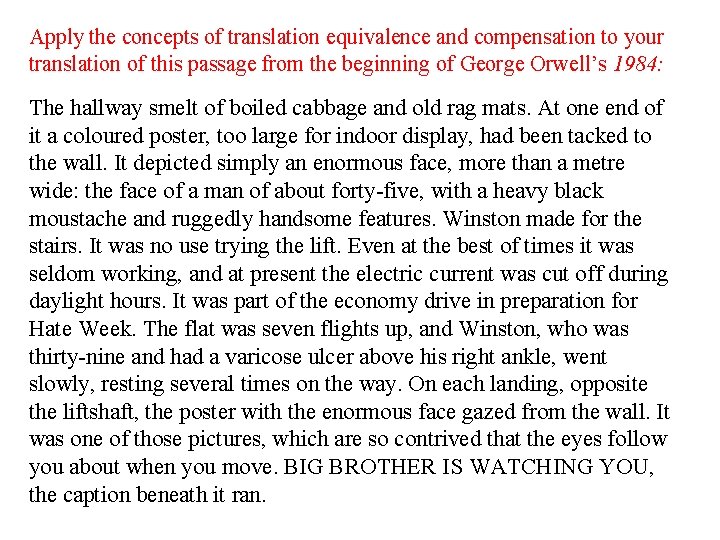 Apply the concepts of translation equivalence and compensation to your translation of this passage