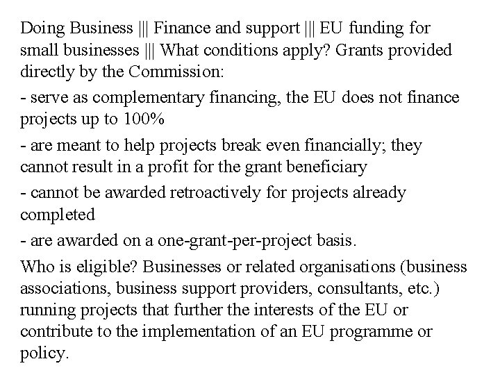 Doing Business ||| Finance and support ||| EU funding for small businesses ||| What