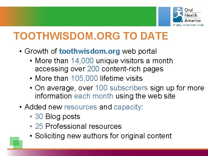 TOOTHWISDOM. ORG TO DATE • Growth of toothwisdom. org web portal • More than
