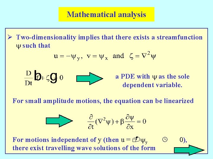 Mathematical analysis Ø Two-dimensionality implies that there exists a streamfunction y such that a