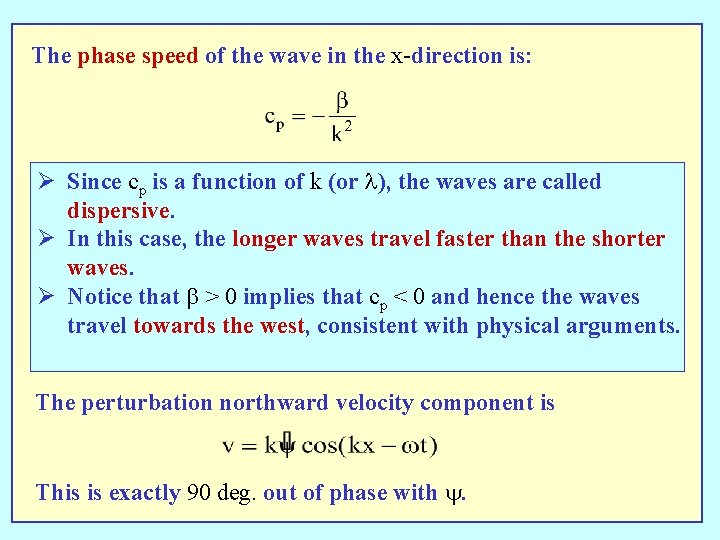 The phase speed of the wave in the x-direction is: Ø Since cp is