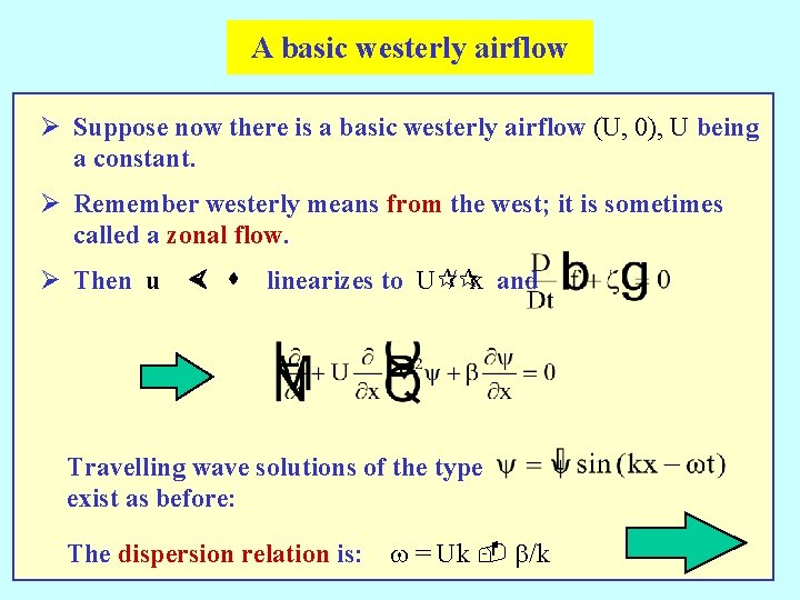 A basic westerly airflow Ø Suppose now there is a basic westerly airflow (U,