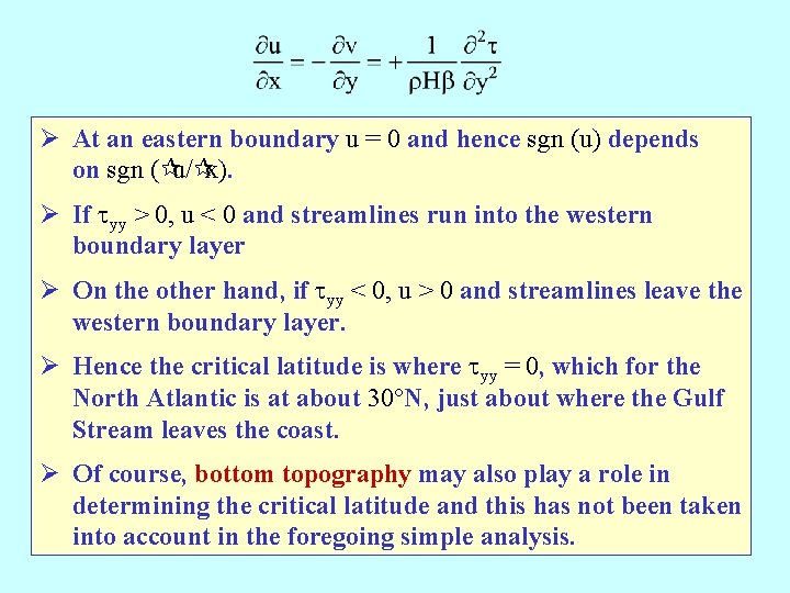 Ø At an eastern boundary u = 0 and hence sgn (u) depends on