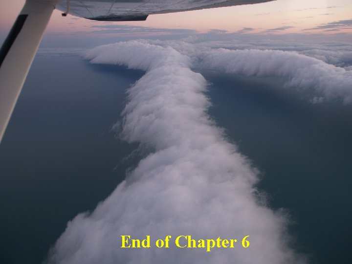 End of Chapter 6 