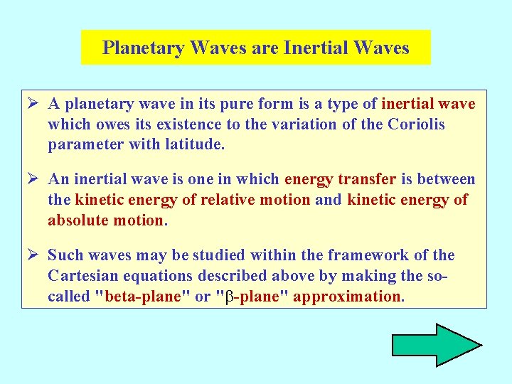 Planetary Waves are Inertial Waves Ø A planetary wave in its pure form is