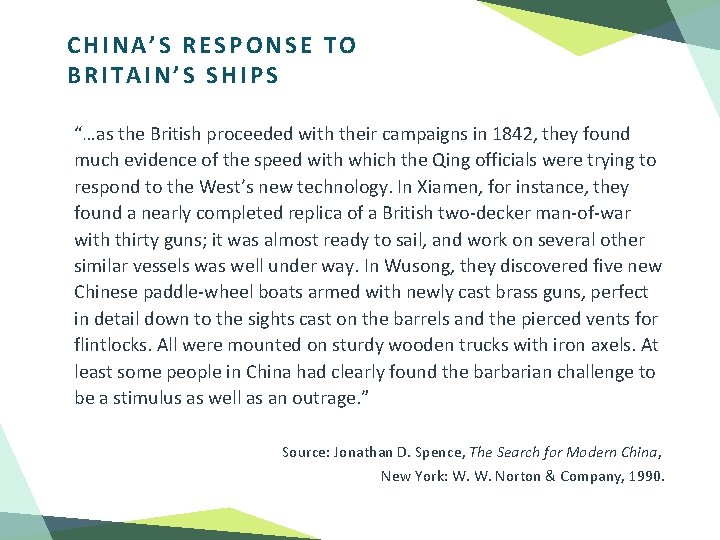 CHINA’S RESPONSE TO BRITAIN’S SHIPS “…as the British proceeded with their campaigns in 1842,