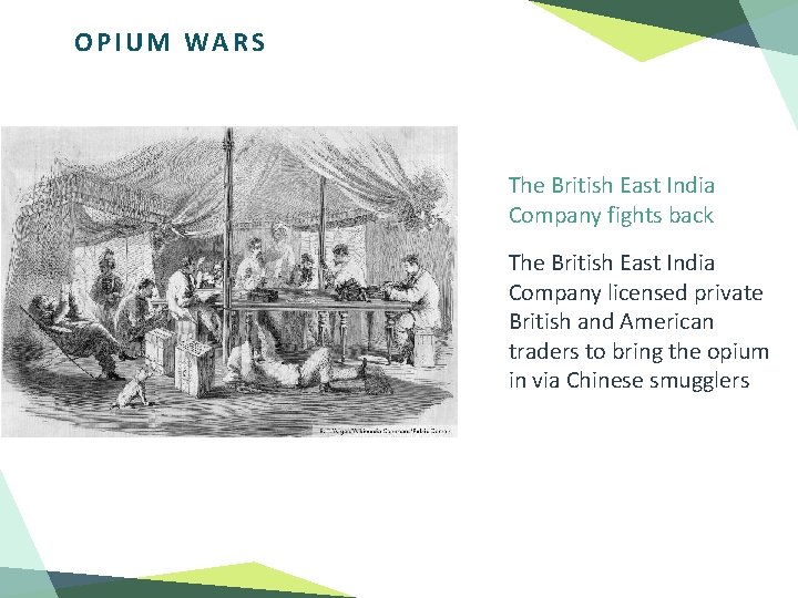 OPIUM WARS The British East India Company fights back The British East India Company