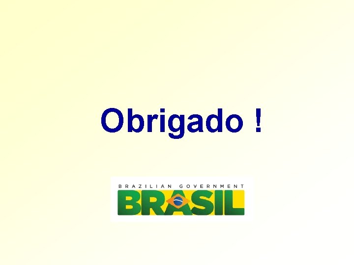 Obrigado ! Obrigado !
