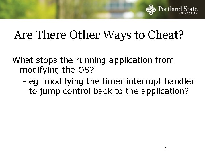 Are There Other Ways to Cheat? What stops the running application from modifying the