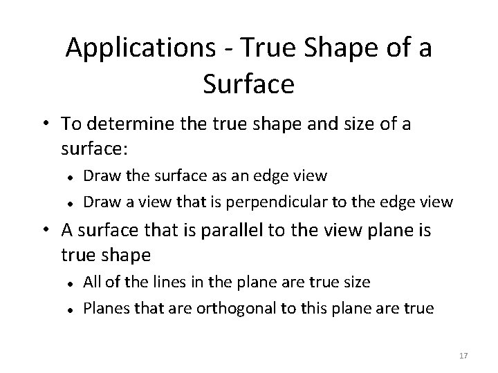 Applications - True Shape of a Surface • To determine the true shape and Applications - True Shape of a Surface • To determine the true shape and