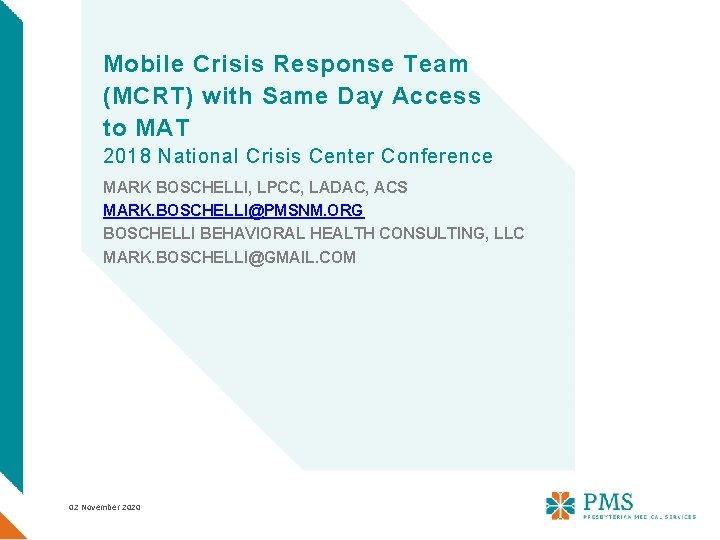 Mobile Crisis Response Team (MCRT) with Same Day Access to MAT 2018 National Crisis