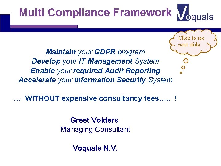 Multi Compliance Framework Click to see next slide Maintain your GDPR program Develop your