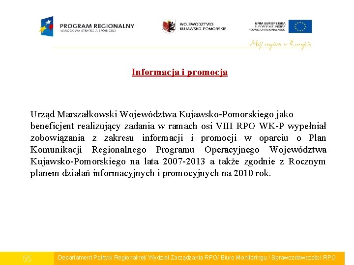 Informacja i promocja Urząd Marszałkowski Województwa Kujawsko-Pomorskiego jako beneficjent realizujący zadania w ramach osi