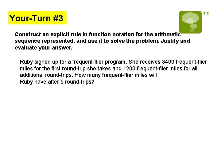 Your-Turn #3 11 Construct an explicit rule in function notation for the arithmetic sequence