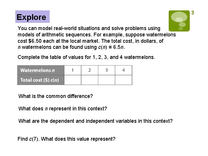 Explore You can model real-world situations and solve problems using models of arithmetic sequences.