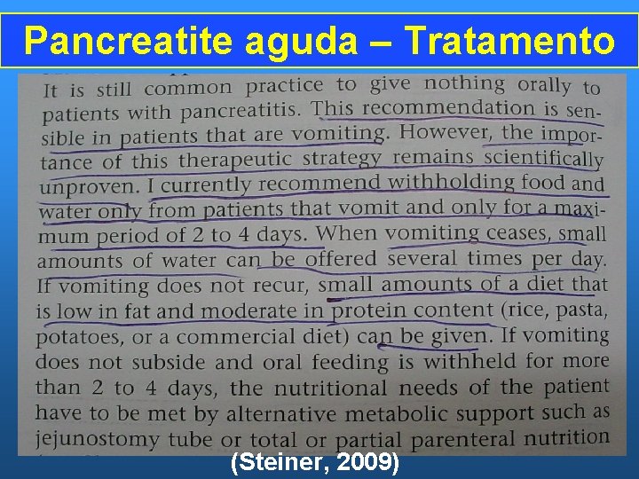 Pancreatite aguda – Tratamento Terapia nutricional Nada por via oral (NPO) Alimentação quando começar?