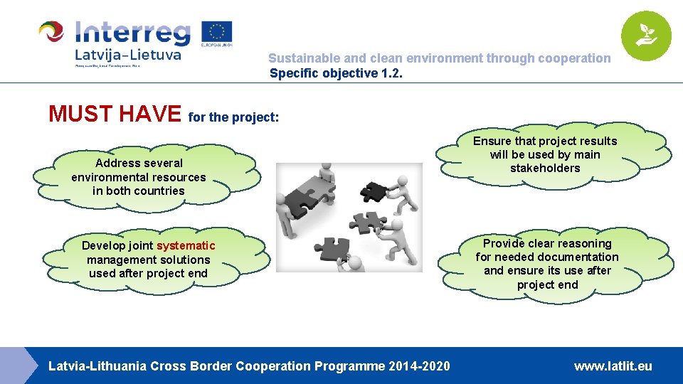Sustainable and clean environment through cooperation Specific objective 1. 2. MUST HAVE for the