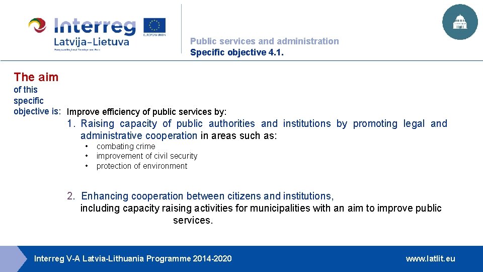 Public services and administration Specific objective 4. 1. The aim of this specific objective