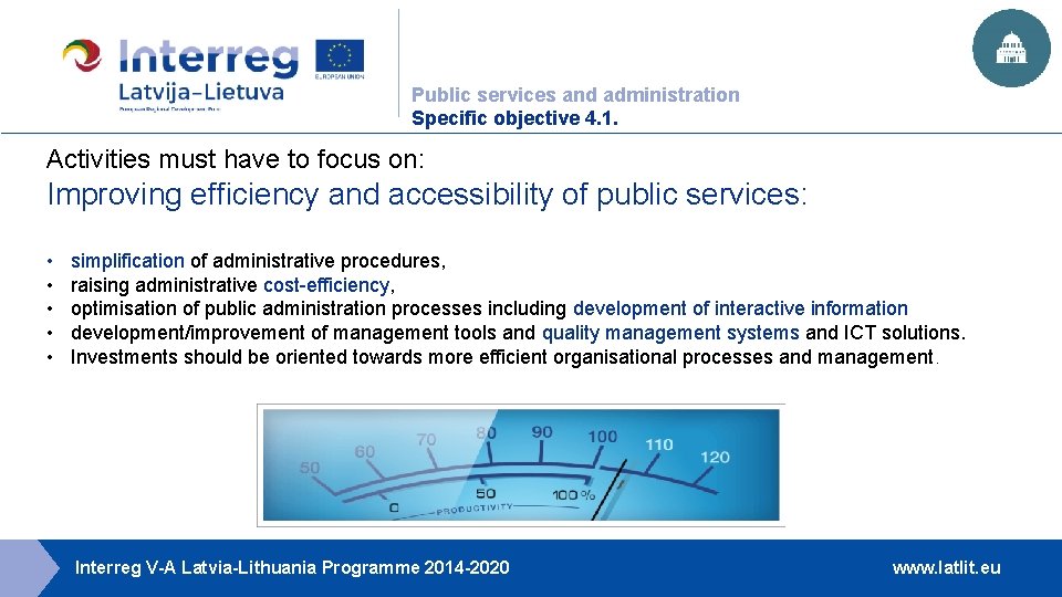 Public services and administration Specific objective 4. 1. Activities must have to focus on: