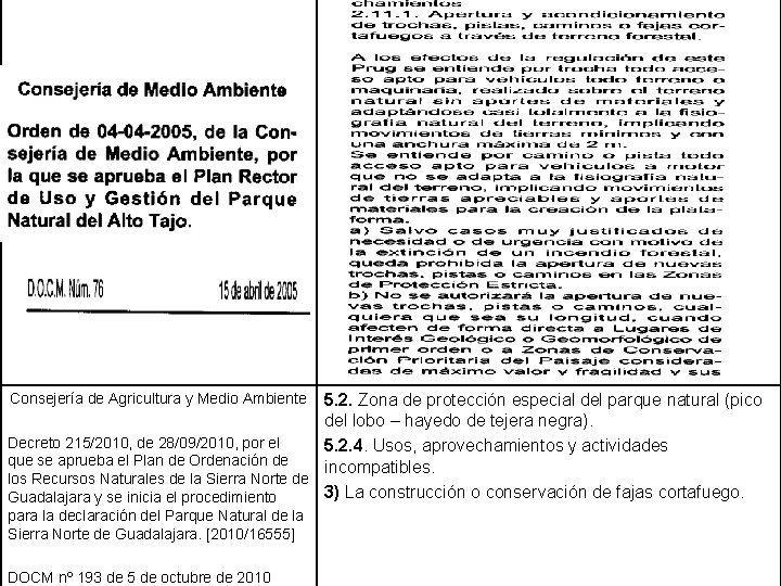 Consejería de Agricultura y Medio Ambiente 5. 2. Zona de protección especial del parque