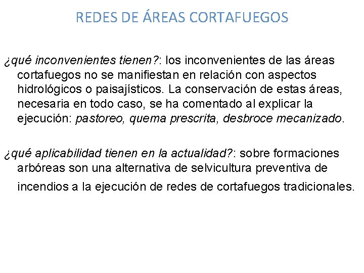 REDES DE ÁREAS CORTAFUEGOS ¿qué inconvenientes tienen? : los inconvenientes de las áreas cortafuegos