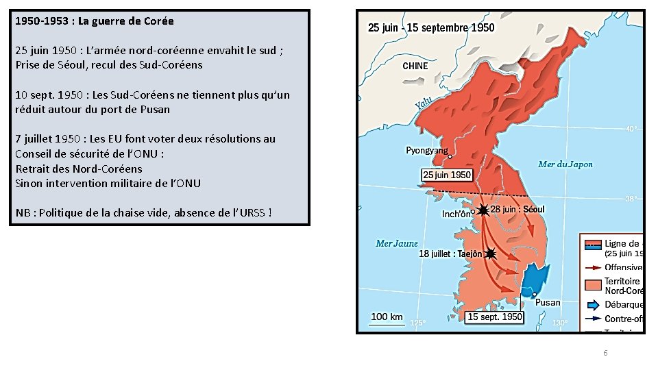 1950 -1953 : La guerre de Corée 25 juin 1950 : L’armée nord-coréenne envahit