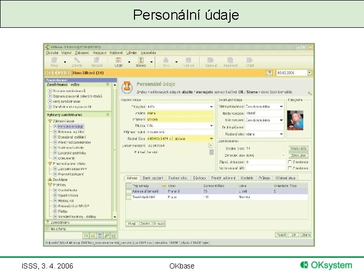 Personální údaje ISSS, 3. 4. 2006 OKbase 