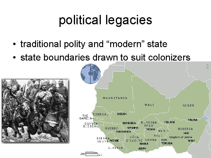 political legacies • traditional polity and “modern” state • state boundaries drawn to suit