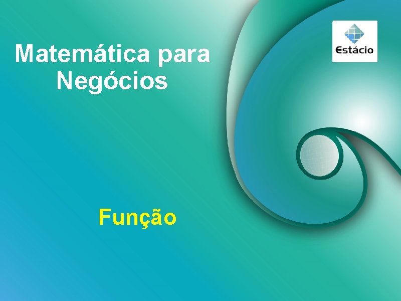 Matemática para Negócios Função 
