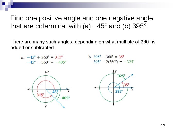Find one positive angle and one negative angle that are coterminal with (a) −