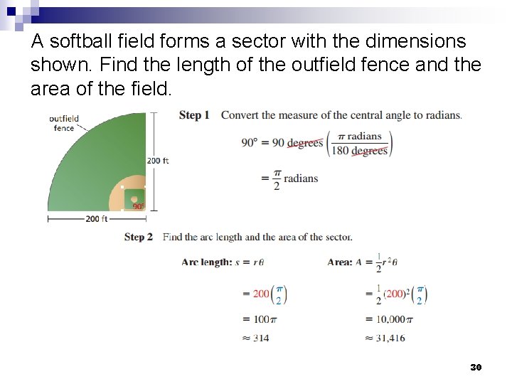 A softball field forms a sector with the dimensions shown. Find the length of