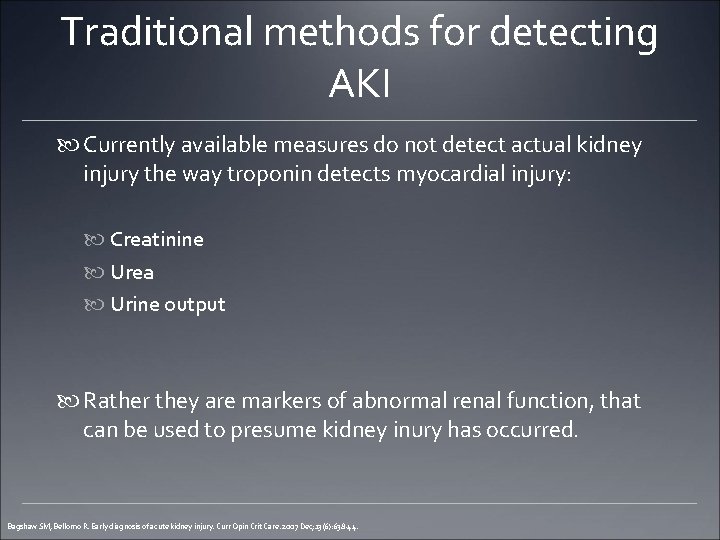 Traditional methods for detecting AKI Currently available measures do not detect actual kidney injury