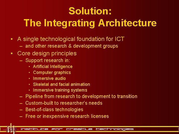 Solution: The Integrating Architecture • A single technological foundation for ICT – and other Solution: The Integrating Architecture • A single technological foundation for ICT – and other