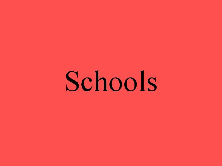 Schools 