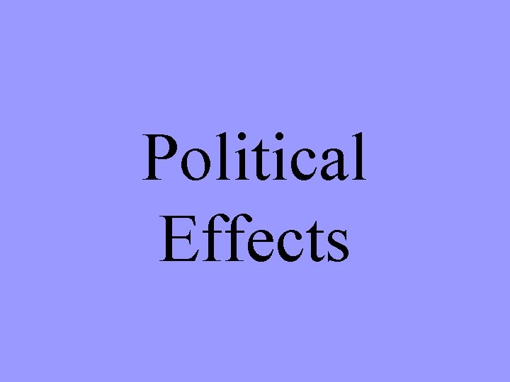 Political Effects 