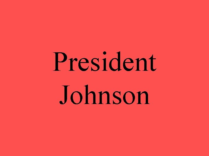 President Johnson 