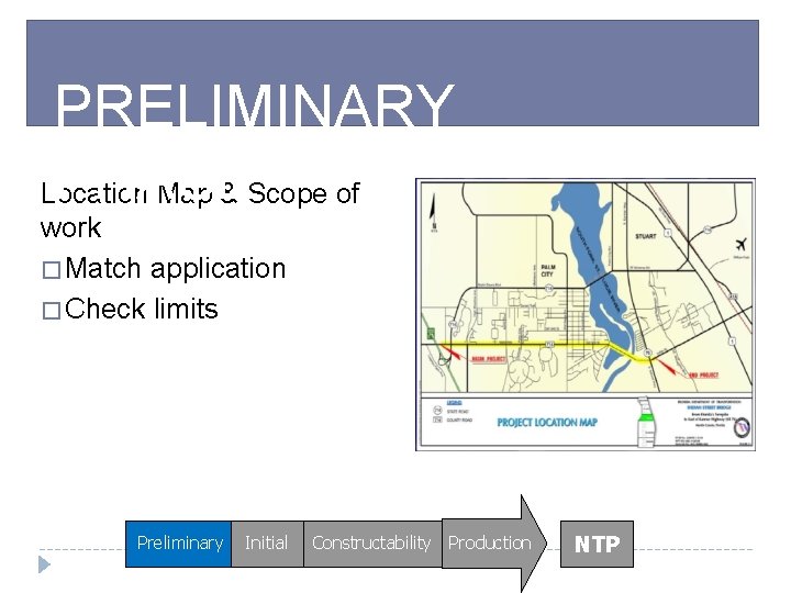 PRELIMINARY PHASE Location Map & Scope of work � Match application � Check limits