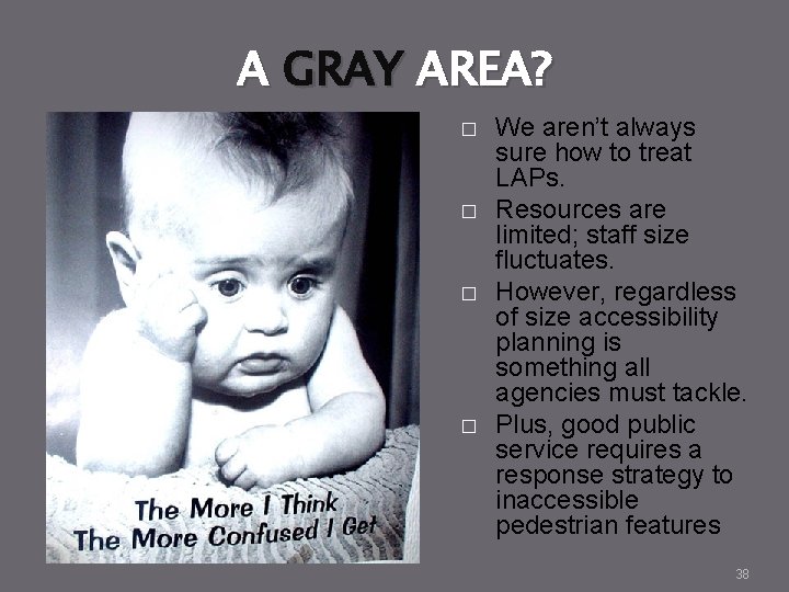 A GRAY AREA? � � We aren’t always sure how to treat LAPs. Resources