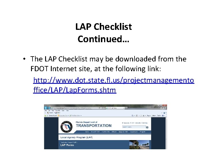 LAP Checklist Continued… • The LAP Checklist may be downloaded from the FDOT Internet