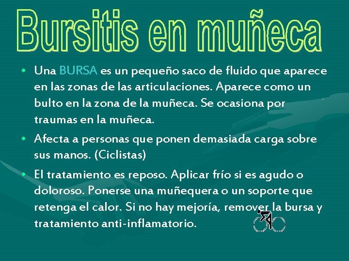 • Una BURSA es un pequeño saco de fluido que aparece en las • Una BURSA es un pequeño saco de fluido que aparece en las