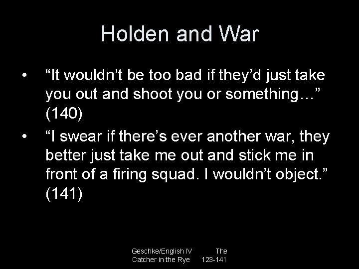 Holden and War • • “It wouldn’t be too bad if they’d just take