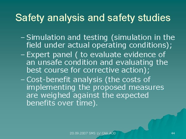 Safety analysis and safety studies – Simulation and testing (simulation in the field under