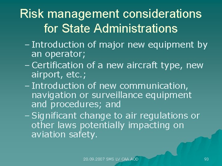 Risk management considerations for State Administrations – Introduction of major new equipment by an
