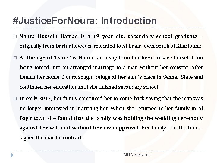 #Justice. For. Noura: Introduction � Noura Hussein Hamad is a 19 year old, secondary