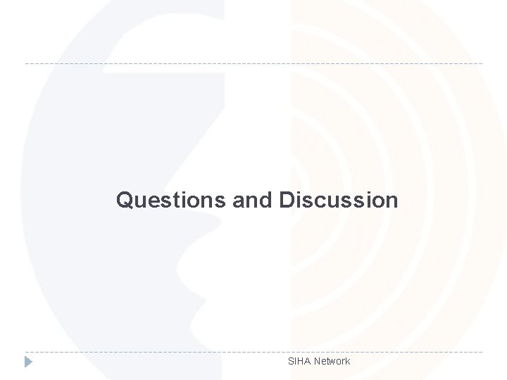 Questions and Discussion SIHA Network 