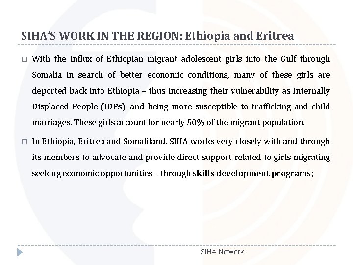 SIHA’S WORK IN THE REGION: Ethiopia and Eritrea � With the influx of Ethiopian